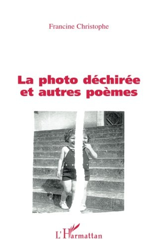 La photo déchirée et autres poèmes