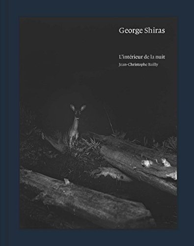 George Shiras : l'intérieur de la nuit