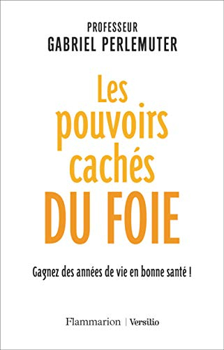 Les pouvoirs cachés du foie : gagnez des années de vie en bonne santé !