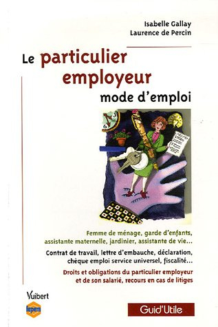 Le particulier employeur : mode d'emploi