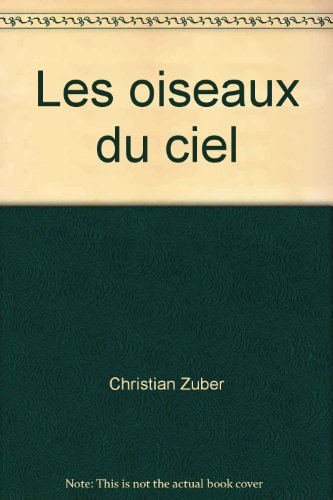les oiseaux du ciel