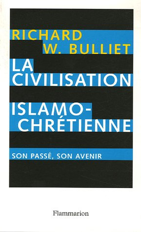 La civilisation islamo-chrétienne : son passé, son avenir