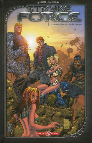 Stryke force : la dernière chance au dernier moment