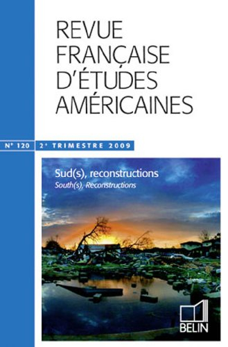 Revue française d'études américaines, n° 120. Sud(s), reconstructions. South(s), reconstructions