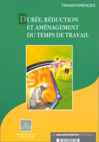 Durée, réduction et aménagement du temps de travail