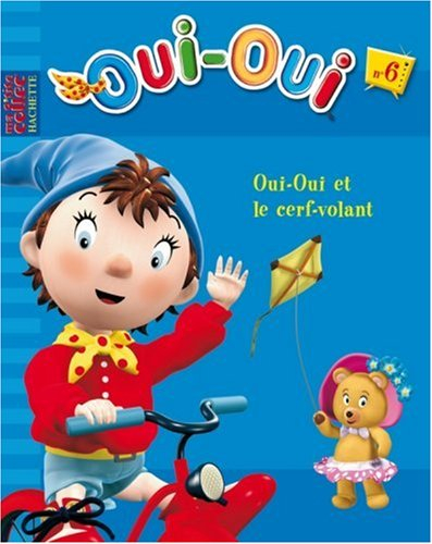 Oui-Oui. Vol. 6. Drôle de journée pour Oui-Oui !