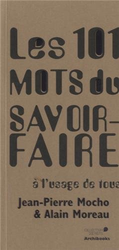 Les 101 mots du savoir-faire : à l'usage de tous
