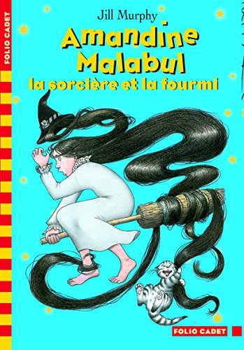 Amandine Malabul. La sorcière et la fourmi