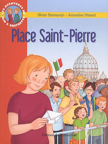 Les aventures de Jojo et Gaufrette. Vol. 10. Place Saint-Pierre