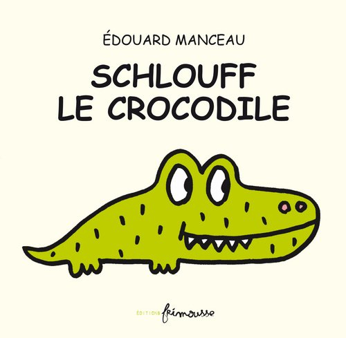 Schlouff le crocodile