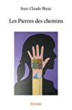 Les Pierres des chemins