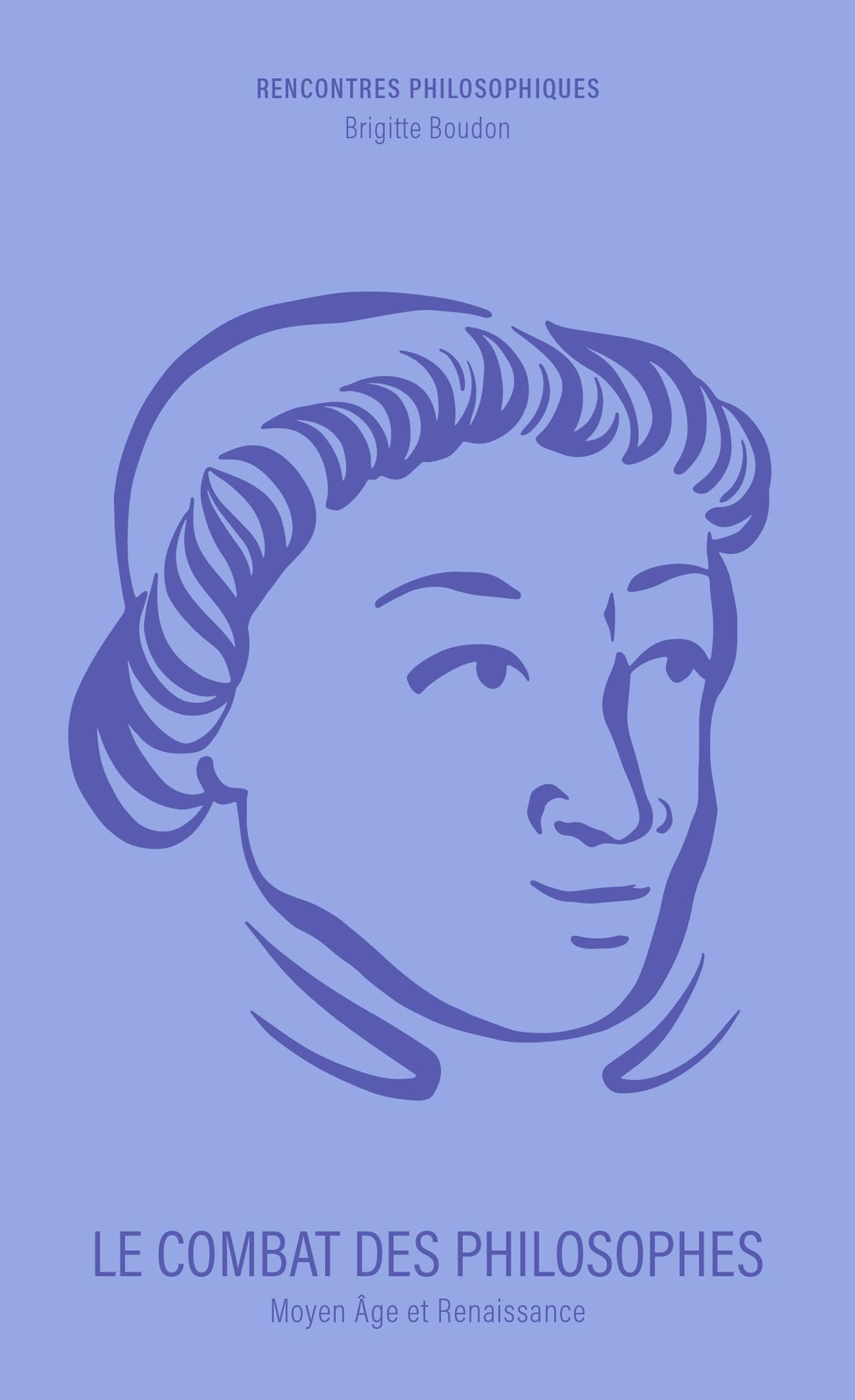 Le combat des philosophes : Moyen Age et Renaissance