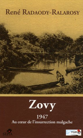 Zovy : 1947, au coeur de l'insurrection malgache