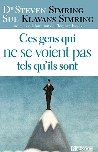 Ces gens qui ne se voient pas tels qu'ils sont