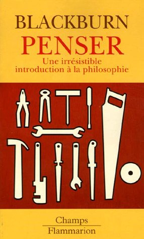 Penser : une irrésistible introduction à la philosophie