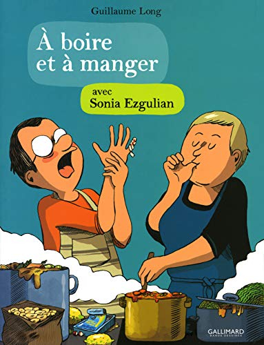A boire et à manger. A boire et à manger avec Sonia Ezgulian