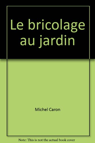 le bricolage au jardin
