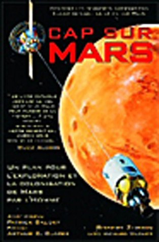 Cap sur Mars : un plan pour l'exploration et la colonisation de Mars par l'homme