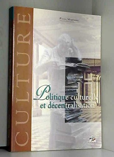 politique culturelle et décentralisation