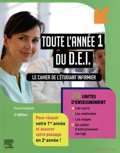 Le cahier de l'étudiant infirmier : toute l'année 1 du DEI