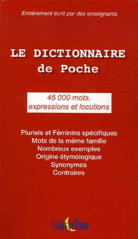 Le dictionnaire de poche : 45.000 mots, expressions et locutions