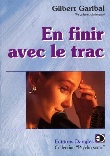 En finir avec le trac