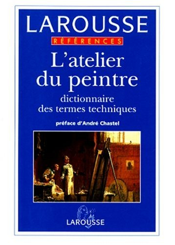 L'atelier du peintre : dictionnaire des termes techniques