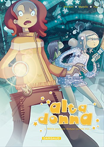 Alta Donna. Vol. 3. Même pour une rêveuse comme moi