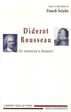 Diderot-Rousseau : un entretien à distance