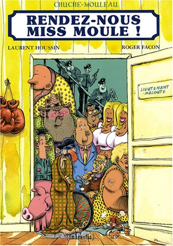 Chuche mouleau. Rendez-nous miss Moule !