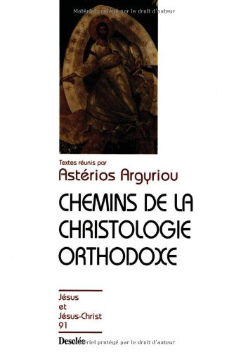 Chemins de la christologie orthodoxe