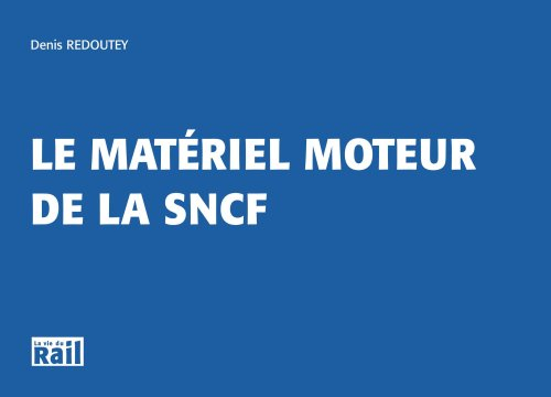 Le matériel moteur de la SNCF