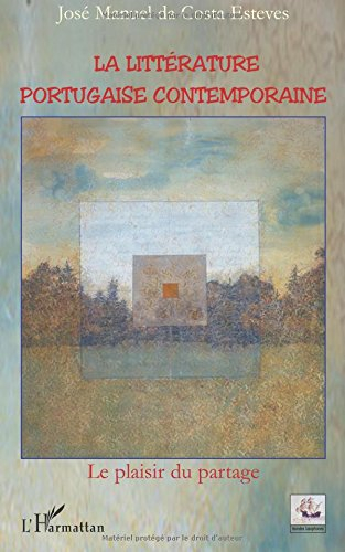 La littérature portugaise contemporaine : le plaisir du partage