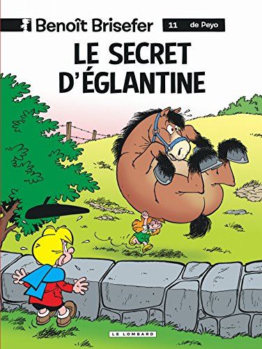 Benoît Brisefer. Vol. 11. Le secret d'Eglantine