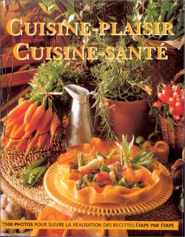 Cuisine-plaisir, cuisine-santé