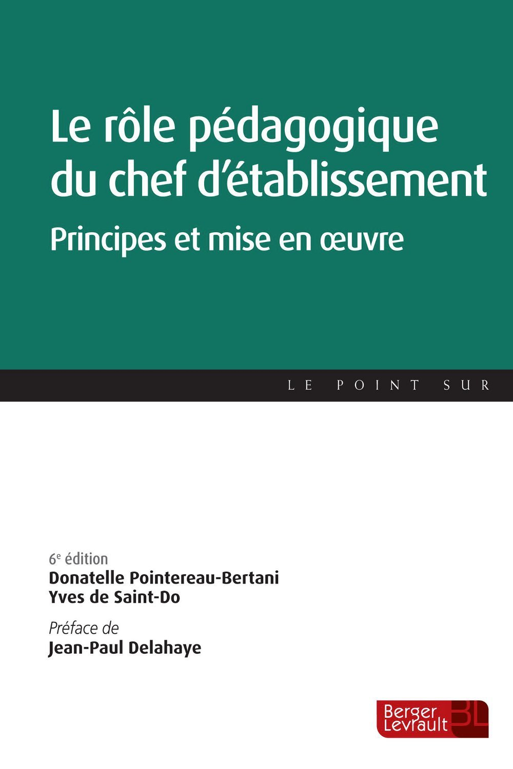 Le rôle pédagogique du chef d'établissement : principes et mise en oeuvre