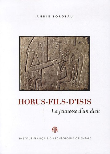 Horus, fils d'Isis : la jeunesse d'un dieu