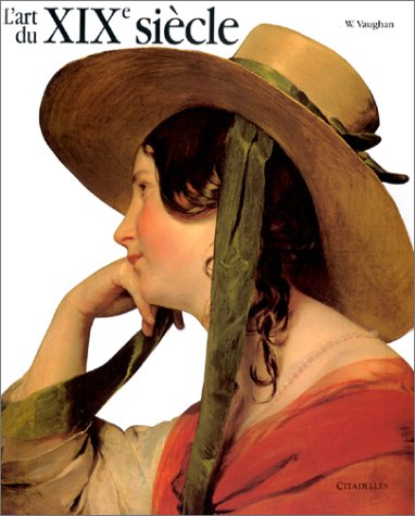 l'art du xixe siècle, 1780-1850