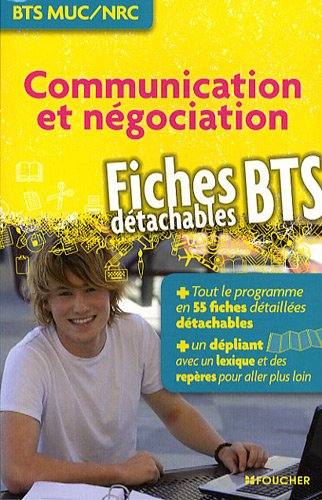 Communication et négociation, BTS MUC-NRC : fiches détachables BTS