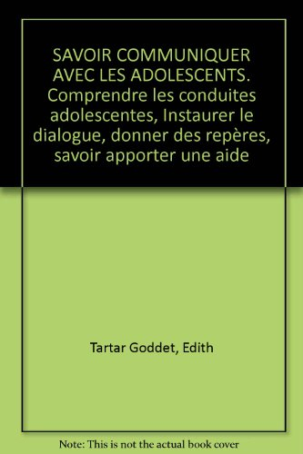 Savoir communiquer avec les adolescents