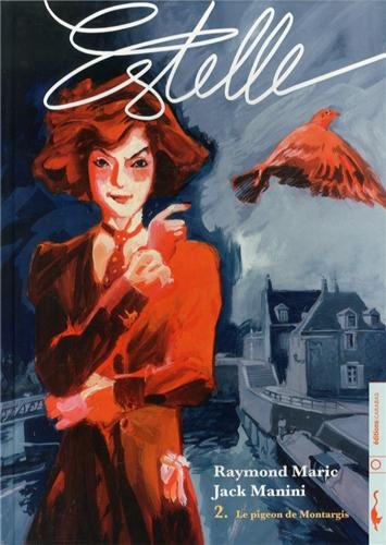 Estelle. Vol. 2. Le pigeon de Montargis