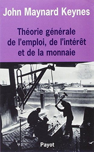 Théorie générale de l'emploi, de l'intérêt et de la monnaie