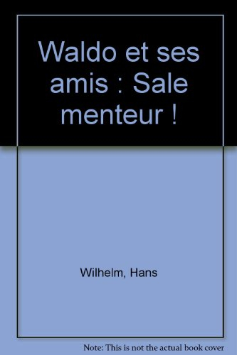 Waldo et ses amis. Vol. 1999. Sale menteur !