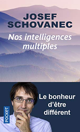 Nos intelligences multiples : le bonheur d'être différent