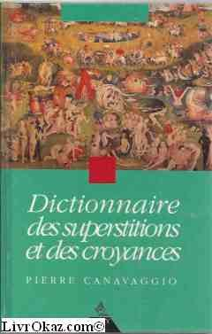 dictionnaire des superstitions et des croyances