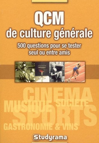 QCM de culture générale : 500 questions pour se tester seul ou entre amis