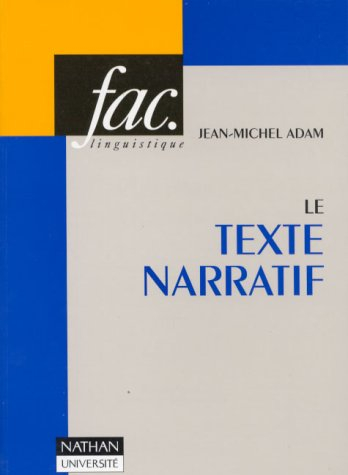 Le Texte narratif : précis d'analyse pragmatique et textuelle