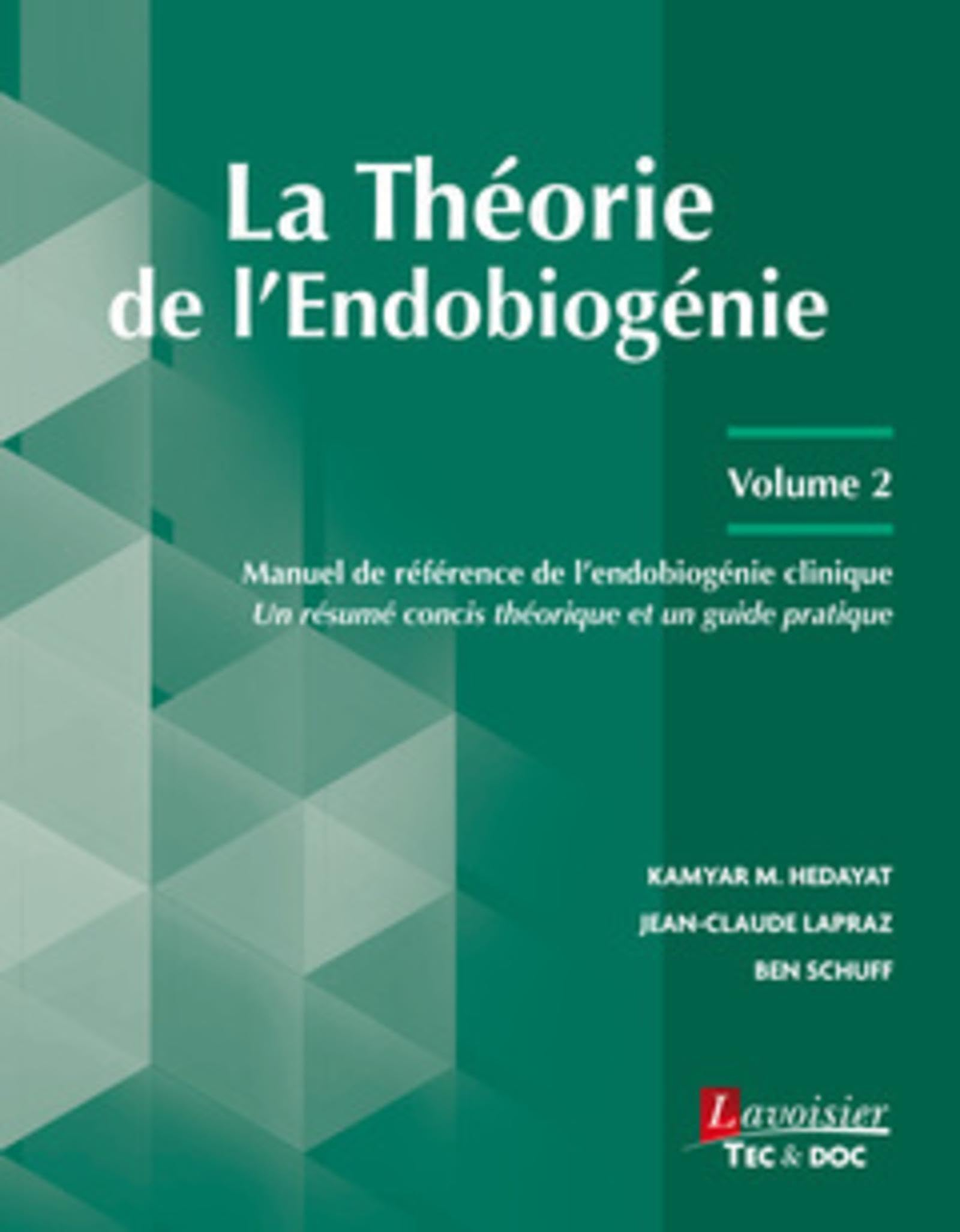 La théorie de l'endobiogénie. Vol. 2. Manuel de référence de l'endobiogénie clinique : un résumé con