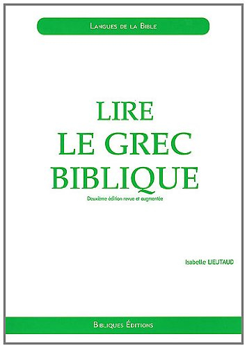 Lire le grec biblique : initiation