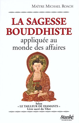 La sagesse bouddhiste appliquée au monde des affaires